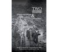 Two gentleman photographers Edward Backhouse John Mounsey Two gentleman photographers Edward Backhouse John Mounsey (Auteur)
