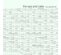 Two Gentlemen by SEA & CAKE (2013-05-03)