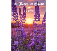 Two Glows and a Grow Daily Journaling: A daily space to reflect on the day and acknowledge God's graces and mercies a new as well as to guide your ... the growth that He has in store for you.