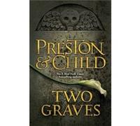 Two Graves: An Agent Pendergast Novel (Agent Pendergast 12) (Paperback) Lincoln Child, Douglas Preston (Auteur)