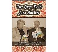 Two Guys Read Jane Austen Steve Chandler, Terrence N. Hill (Auteur)