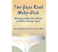 Two Guys Read Moby-Dick Stephen Chandler, Terrence N. Hill (Auteur)