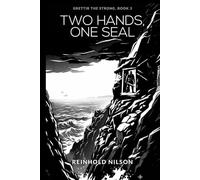 Two Hands, One Seal: Grettir the Strong, Book 1
