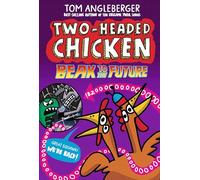 Two-headed Chicken 2: Beak to the Future