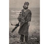 Two-Headed Doctor Listening For Ghosts in Dr. Johns Gris-Gris - David Toop - Strange Attractor Press - ebook (ePub) - Livre