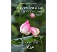 Two Hearts Beat as One: ~The Rise of a Baby Lotus~