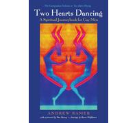 Two Hearts Dancing: A Spiritual Journeybook for Gay Men: The Companion Volume to Two Flutes Playing