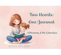 Two Hearts, One Journal: A Mommy and Me Collection