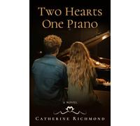 Two Hearts One Piano: A Novel