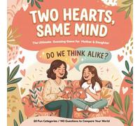 Two Hearts, Same Mind | The Ultimate Guessing Game For Mother And Daughter: 140 Fun, Cute, and Moving Questions Across 20 Categories to See How Well ... Q&A Match Game for Mothers and Daughters