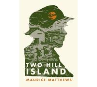 Two Hill Island: A YA New Zealand WWII survival adventure.