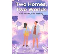 Two Homes, Two Worlds: Two hearts, one destiny