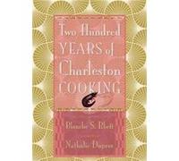 Two Hundred Years of Charleston Cooking Two Hundred Years of Charleston Cooking (Auteur)