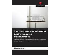 Two important wind quintets by Austro-Hungarian contemporaries
