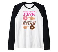 Two in The Pink and One in The Stink Naughty Adult Humour Manche Raglan