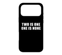 Two is One, One is None - Préparation, Militaire, Motivation Coque pour iPhone 17 Pro Max
