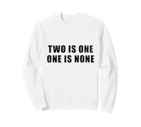 Two is One, One is None - Préparation, Militaire, Motivation Sweatshirt