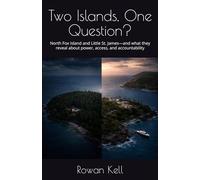 Two Islands, One Question?: North Fox Island and Little St. James-and what they reveal about power, access, and accountability