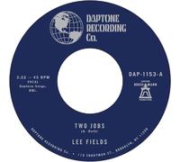 Lee Fields – Two Jobs + Save Your Tears for Someone New – Vinyle 7" Single