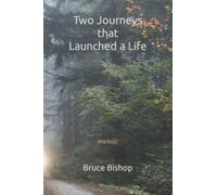 Two Journeys that Launched a Life