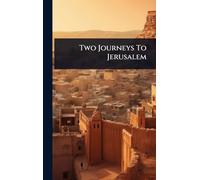 Two Journeys To Jerusalem