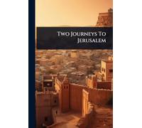 Two Journeys To Jerusalem