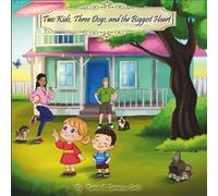 Two kids, Three dogs, and the Biggest Heart