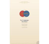 Two Languages, One Heart: How to Raise a Confident English Speaker Who Never Loses Their Vietnamese: raising bilingual kids, Vietnamese language for kids, how to raise a bilingual child