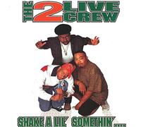 Two Live Crew - Shake a Lil' Somethin'
