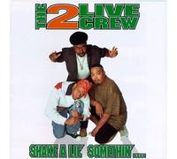 Two Live Crew - Shake a Lil' Somethin'