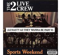 Two Live Crew - Sports Weekend