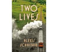 Two Lives A Novel - Alexis Schaitkin - Celadon Books - ebook (ePub) - Livre