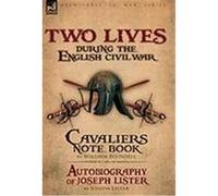 Two Lives During the English Civil War Blundell, William, Lister, Joseph (Auteur)