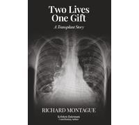 Two Lives One Gift: A Transplant Story