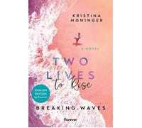 Two Lives to Rise: English Edition Breaking Waves | Summer romance meets suspense - the bestselling Breaking Waves series - Kristina Moninger - Forever - ebook (ePub) - Livre