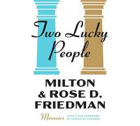 Two Lucky People Memoirs - Milton Friedman - University Of Chicago Press - ebook (ePub) - Livre