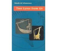 Two Lyres from Ur by Maude De Schauensee Maude De Schauensee (Auteur)