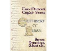 Two Medieval English Saints: Cuthbert and Alban