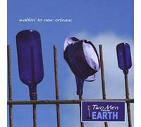 Two Men From Earth - Walkin to New Orleans