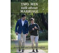 Two Men Talk About Marriage