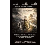 TWO Men TWO Ways TWO Destinies: To live in this world does not depend on destiny, but on choice (Traditional Chinese - English).