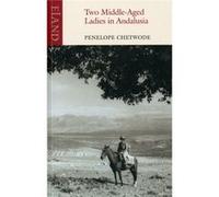 Two Middle-Aged Ladies In Andalusia (Paperback) Penelope Chetwode, (Auteur)