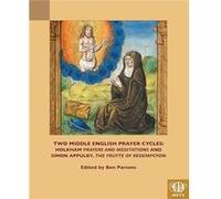 Two Middle English Prayer Cycles Two Middle English Prayer Cycles (Auteur)