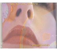 Two Minute Sinatra - Underground