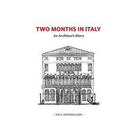 Two Months in Italy: An Architect's Diary