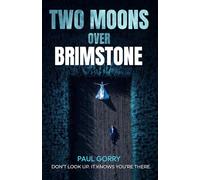 Two Moons over Brimstone: A Supernatural Cosmic Horror Thriller. The 2026 'Must Read' Reality-Bending Novel