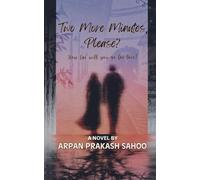 Two More Minutes, Please?: How far will you go for love?