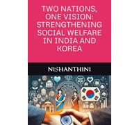 TWO NATIONS, ONE VISION: STRENGTHENING SOCIAL WELFARE IN INDIA AND KOREA