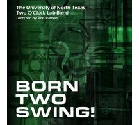 Two O'clock Lab Band - Born Two Swing [Compact Discs]