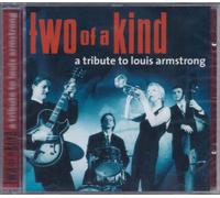 Two of a Kind - A Tribute to Louis Armstrong [Import]